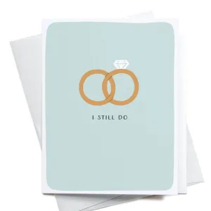 I Still Do Rings Greeting Card
