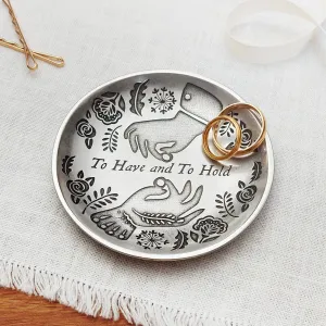 To Have   To Hold Ring Dish