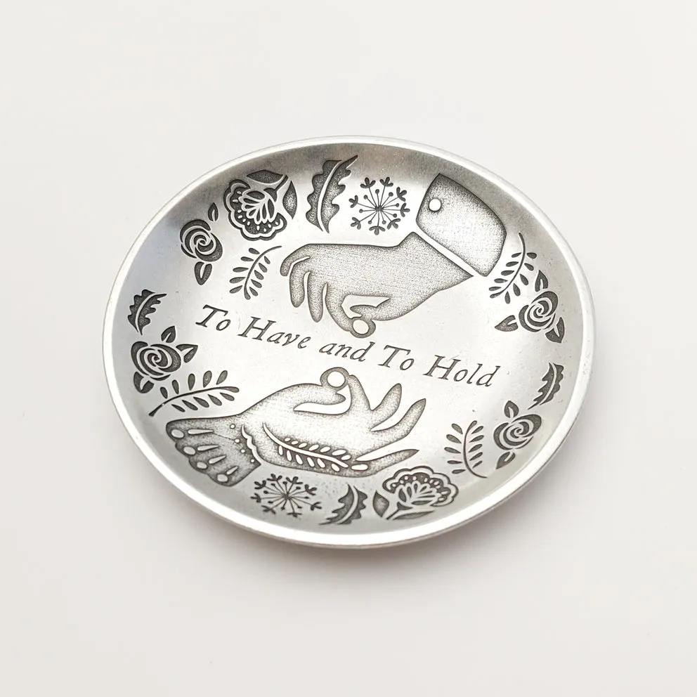 To Have   To Hold Ring Dish