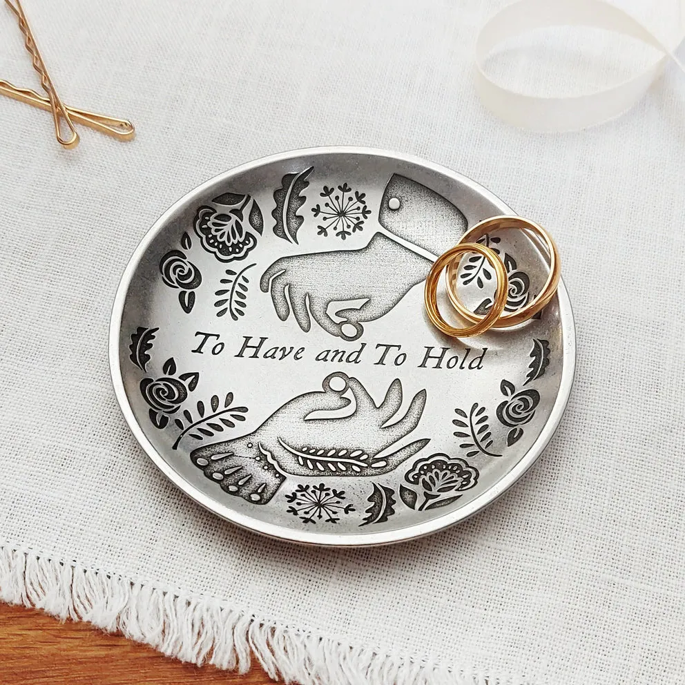 To Have   To Hold Ring Dish